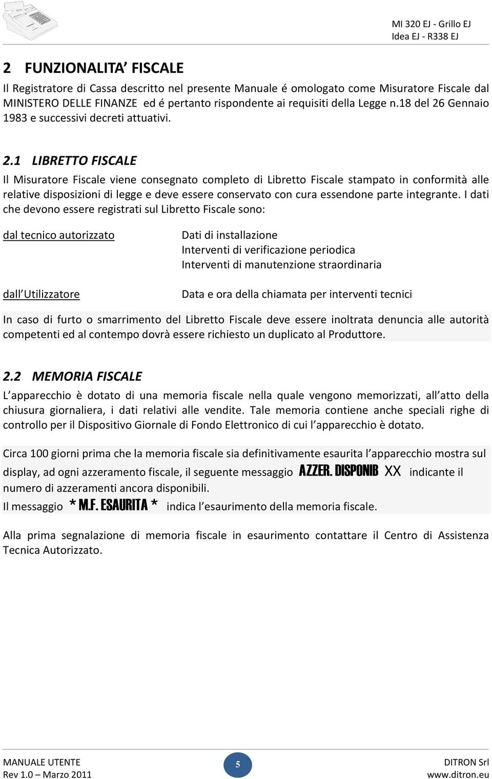 Gennaio 1983 e successivi decreti attuativi. 2.