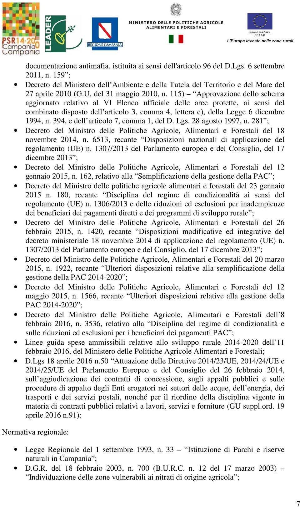 115) Approvazione dello schema aggiornato relativo al VI Elenco ufficiale delle aree protette, ai sensi del combinato disposto dell articolo 3, comma 4, lettera c), della Legge 6 dicembre 1994, n.