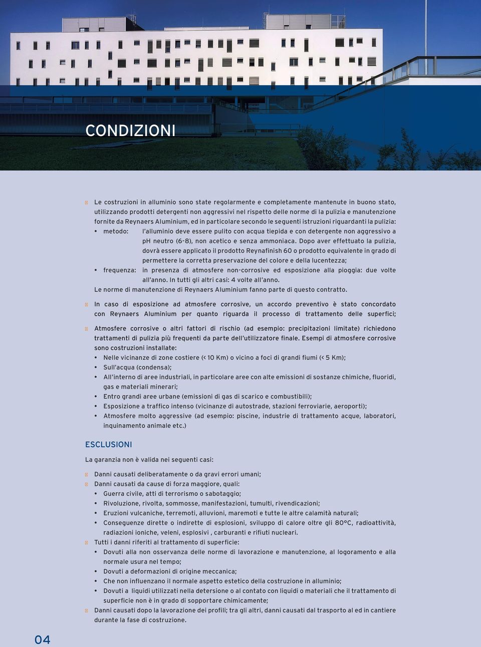 aggressivo a ph neutro (6-8), non acetico e senza ammoniaca.