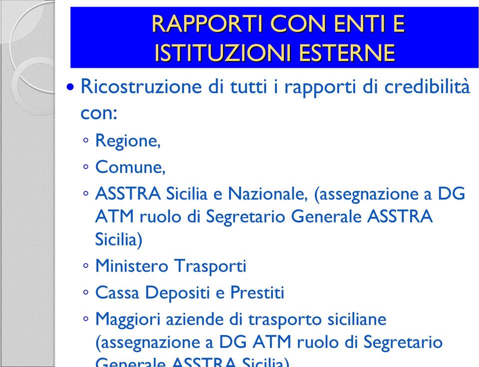ATM ruolo di Segretario Generale ASSTRA Sicilia) Ministero Trasporti Cassa Depositi