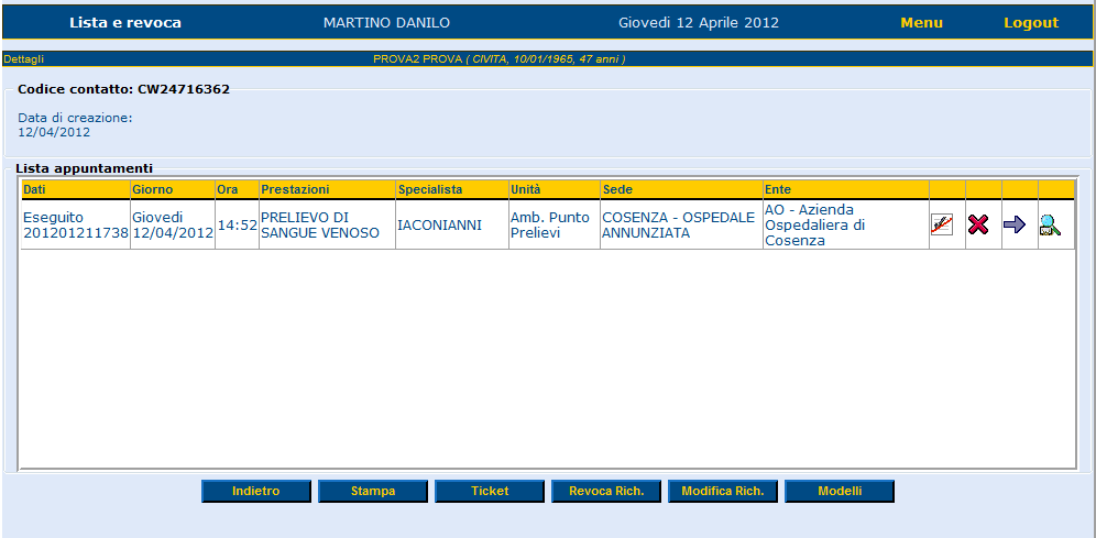 Con la stessa funzione di Lista e revoca è possibile Revocare un appuntamento/registrazione diretta Spostare un