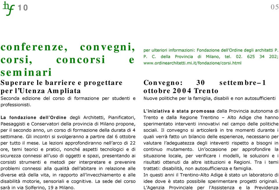 Gli incontri si svolgeranno a partire dal 6 ottobre per tutto il mese.