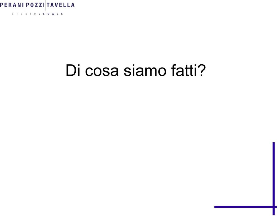 fatti?