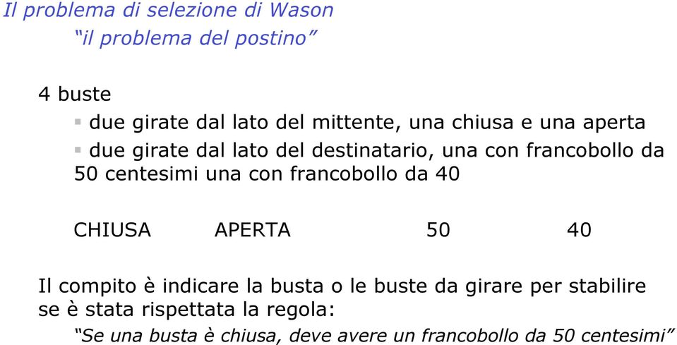 due girate dal lato del destinatario, una con francobollo da 50 centesimi una con francobollo da 40