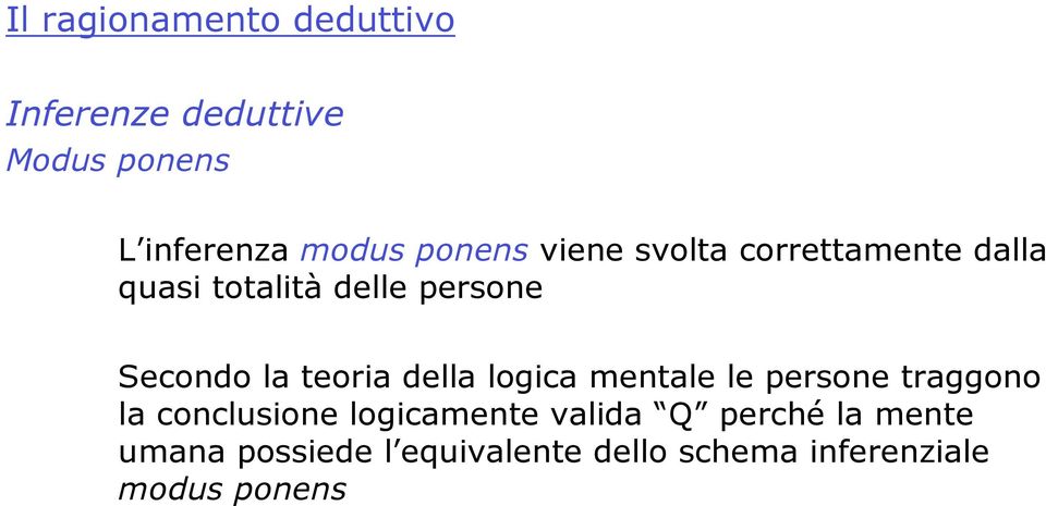 teoria della logica mentale le persone traggono la conclusione logicamente