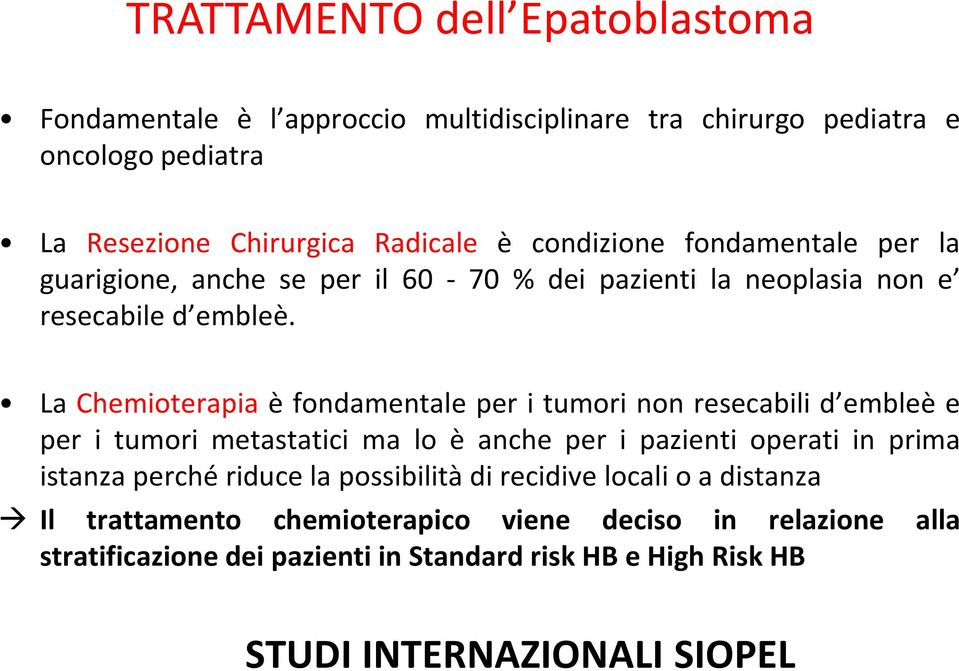 La Chemioterapia è fondamentale per i tumori non resecabili d embleè e per i tumori metastatici ma lo è anche per i pazienti operati in prima istanza perché