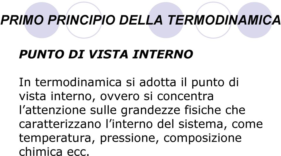 sulle grandezze fisiche che caratterizzano l interno del