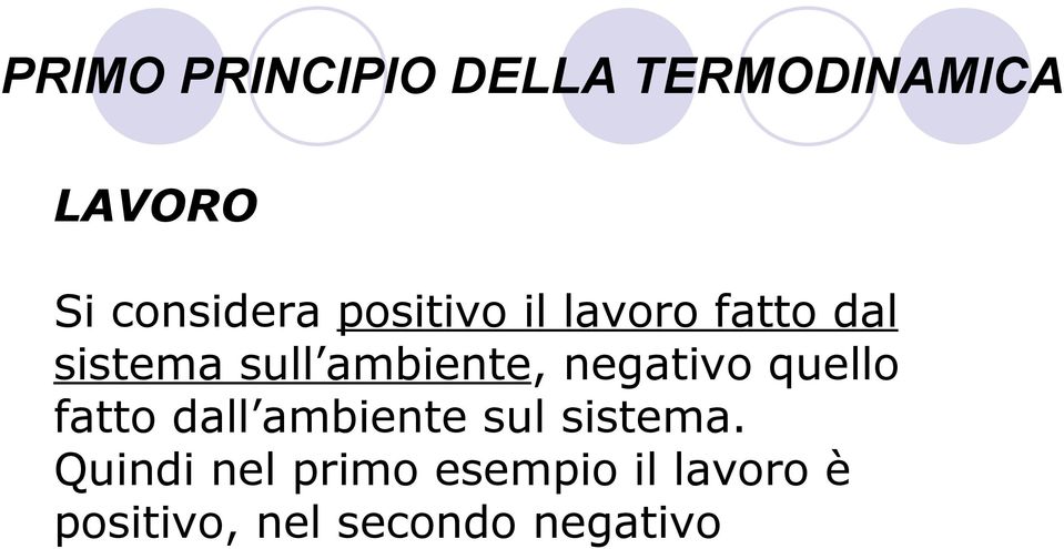 fatto dall ambiente sul sistema.