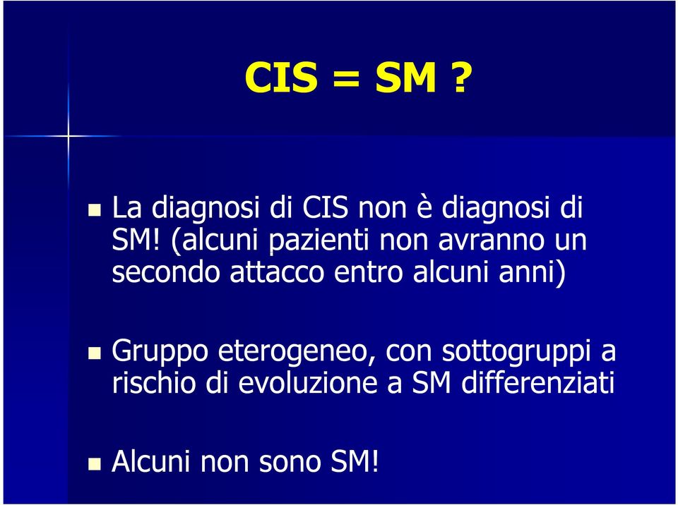 alcuni anni) Gruppo eterogeneo, con sottogruppi a