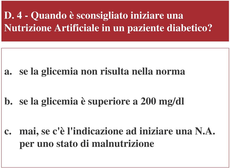 se la glicemia non risulta nella norma b.