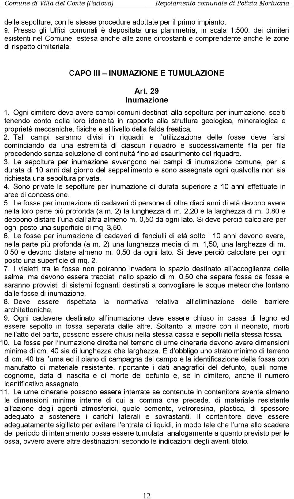CAPO III INUMAZIONE E TUMULAZIONE Art. 29 Inumazione 1.