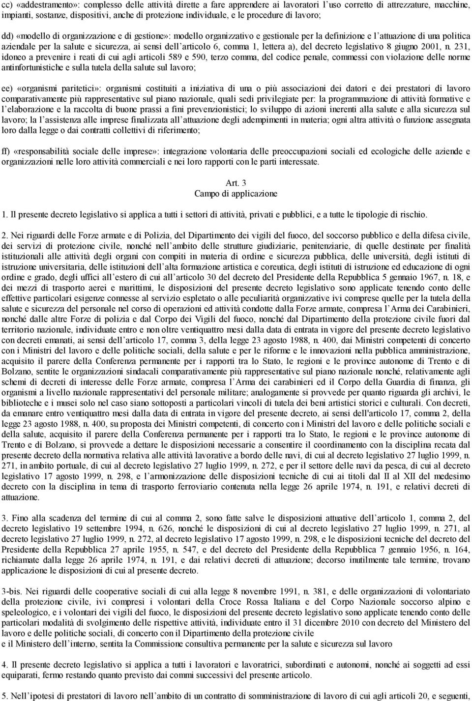 dell articolo 6, comma 1, lettera a), del decreto legislativo 8 giugno 2001, n.