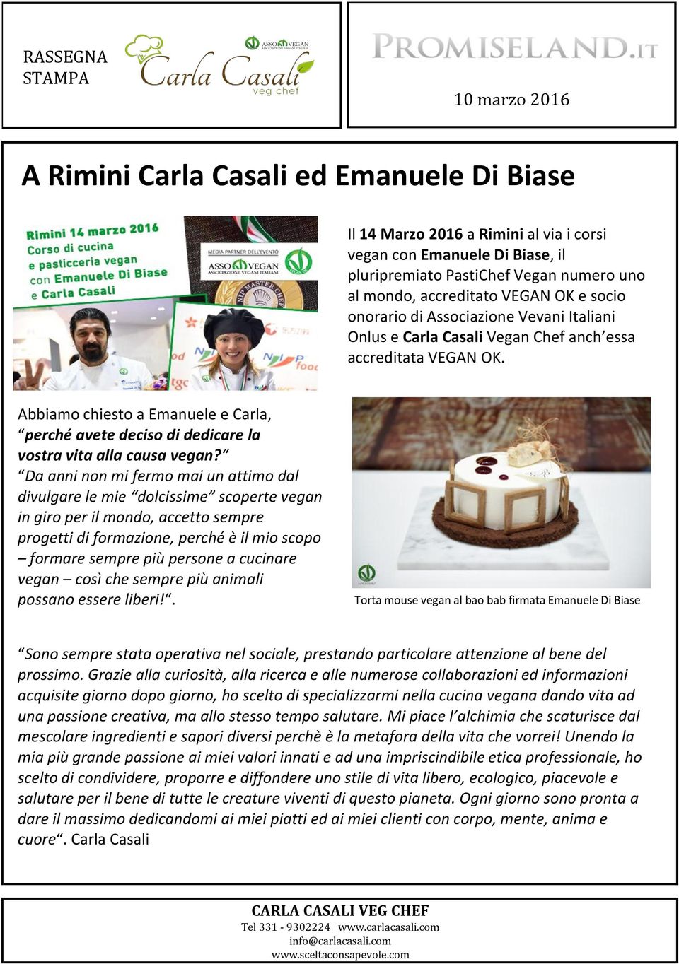 Abbiamo chiesto a Emanuele e Carla, perché avete deciso di dedicare la vostra vita alla causa vegan?