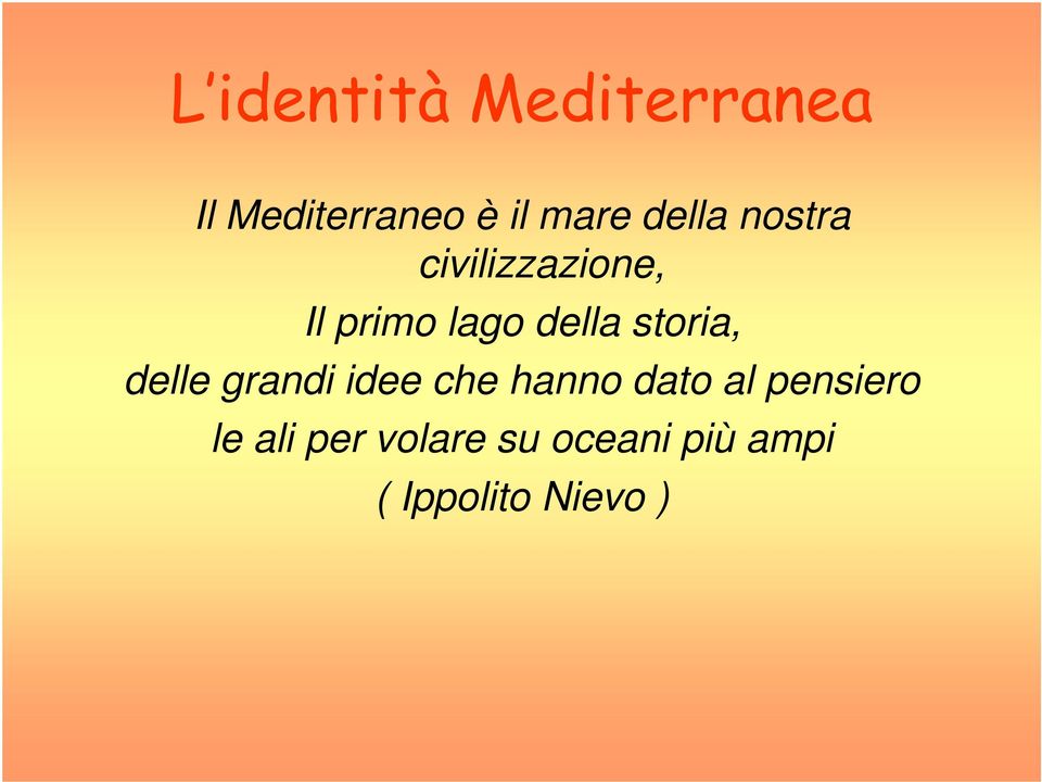 storia, delle grandi idee che hanno dato al