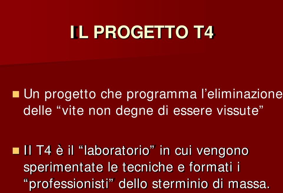 Il T4 è il laboratorio in cui vengono sperimentate