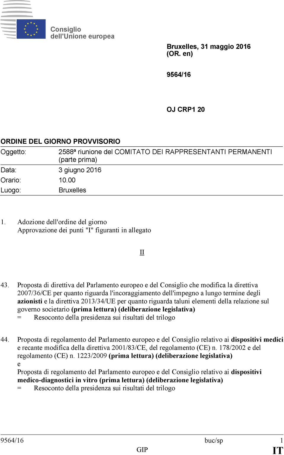 Proposta di direttiva del Parlamento europeo e del Consiglio che modifica la direttiva 2007/36/CE per quanto riguarda l'incoraggiamento dell'impegno a lungo termine degli azionisti e la direttiva