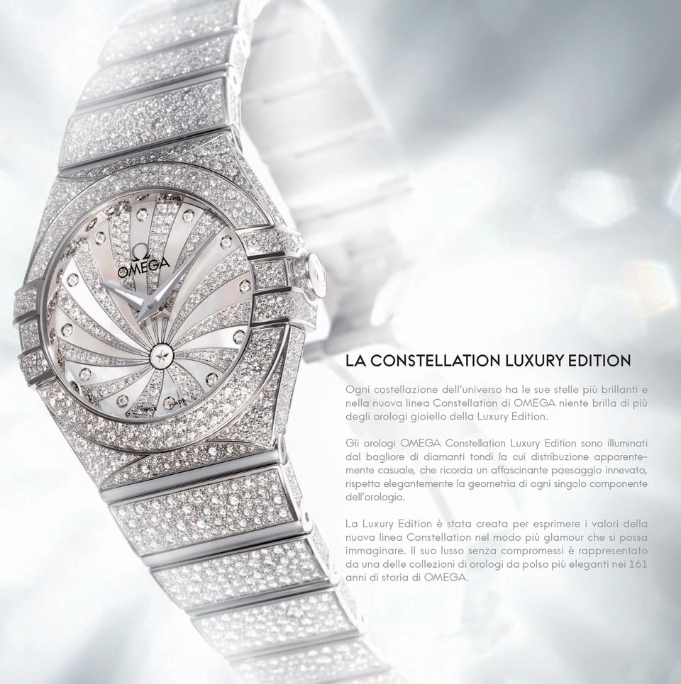 Gli orologi OMEGA Constellation Luxury Edition sono illuminati dal bagliore di diamanti tondi la cui distribuzione apparentemente casuale, che ricorda un affascinante paesaggio