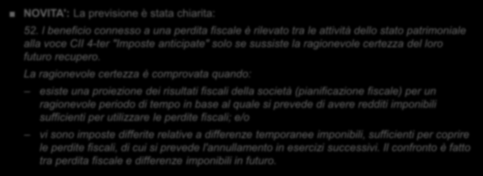 Rilevazione delle attività per imposte anticipate relative a perdite fiscali NOVITA': La previsione è stata chiarita: 52.