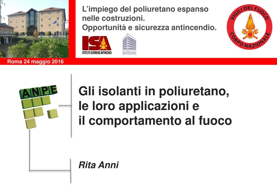 I Roma 24 maggio 2016 Gli isolanti in