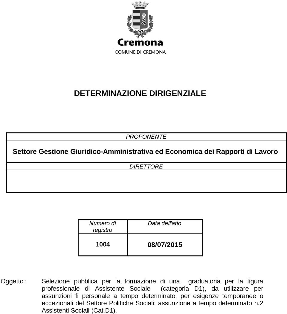 per la figura professionale di Assistente Sociale (categoria D1), da utilizzare per assunzioni fi personale a tempo