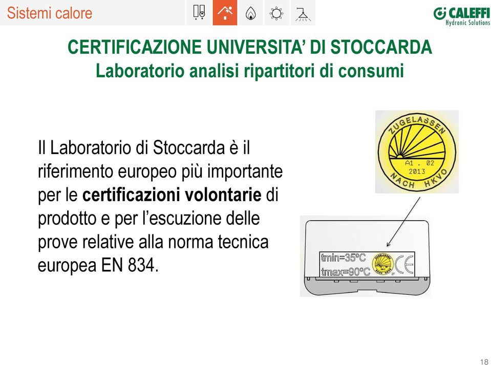 europeo più importante per le certificazioni volontarie di prodotto