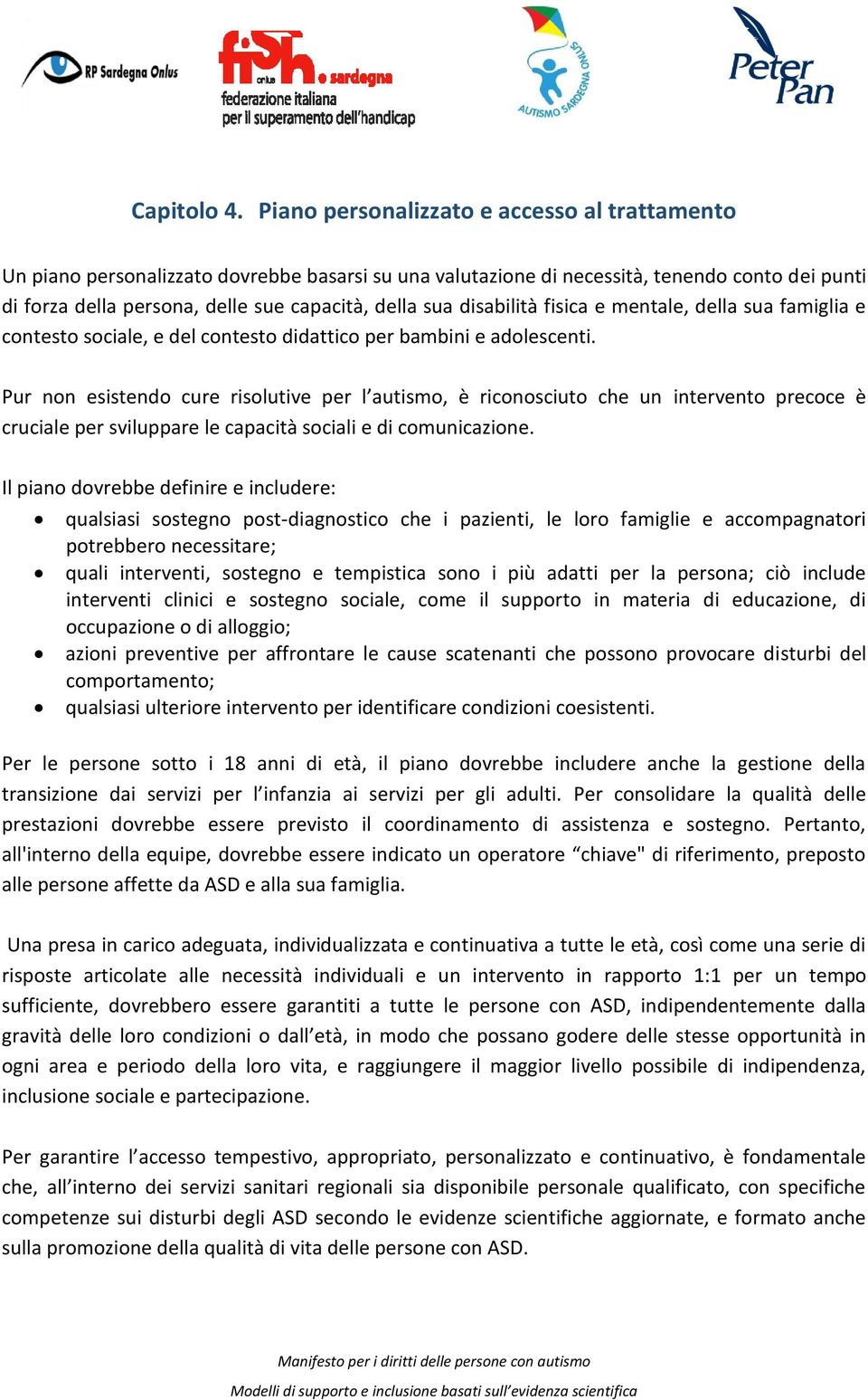 disabilità fisica e mentale, della sua famiglia e contesto sociale, e del contesto didattico per bambini e adolescenti.