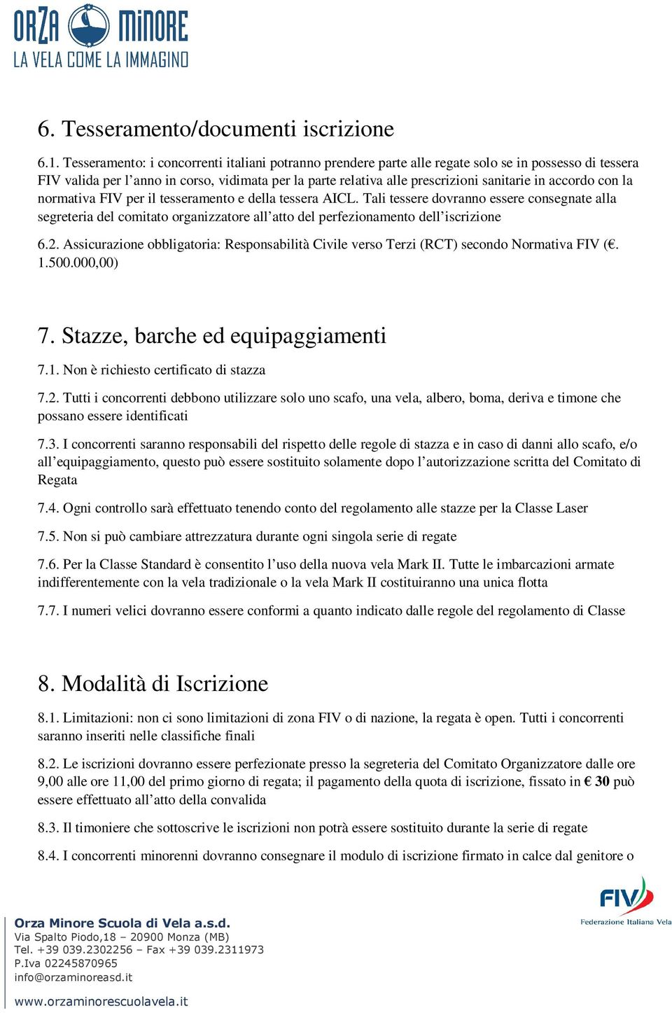 accordo con la normativa FIV per il tesseramento e della tessera AICL.