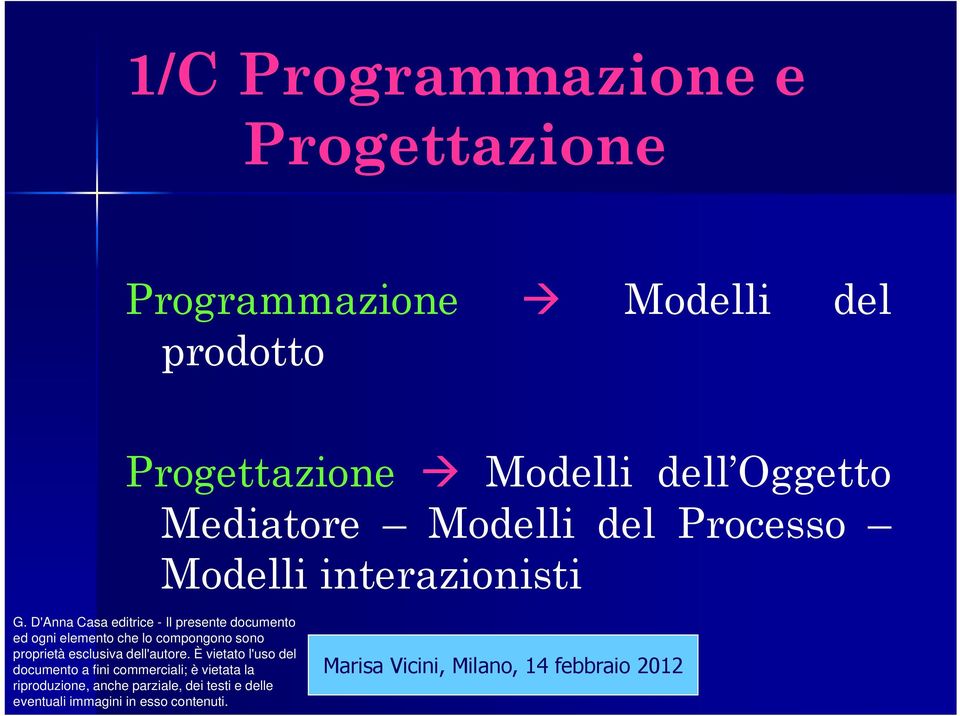 Modelli del Processo Modelli interazionisti Marisa