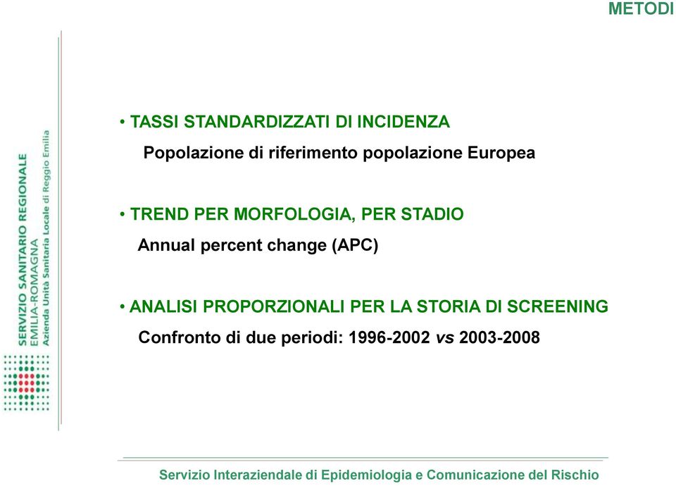 STADIO Annual percent change (APC) ANALISI PROPORZIONALI PER