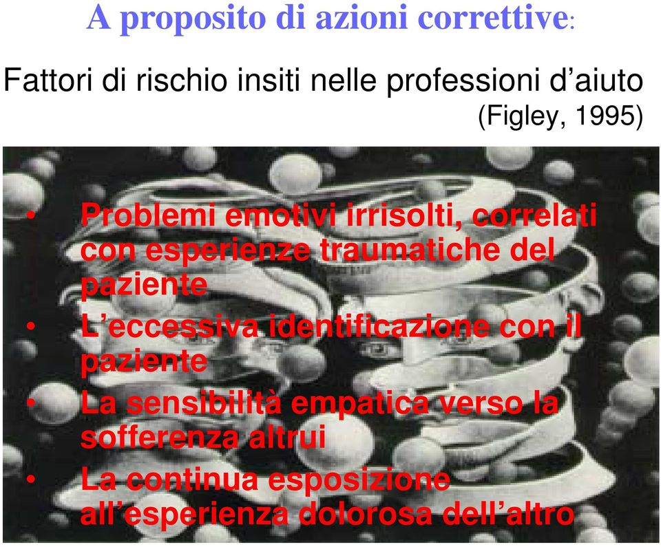 traumatiche del paziente L eccessiva identificazione con il paziente La