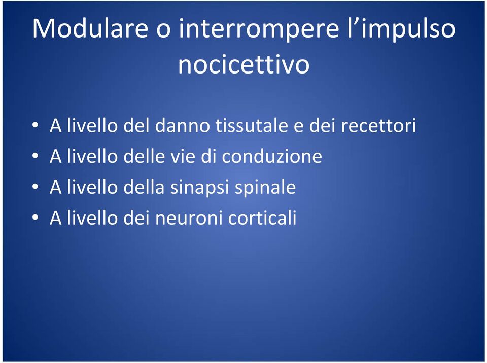 livello delle vie di conduzione A livello