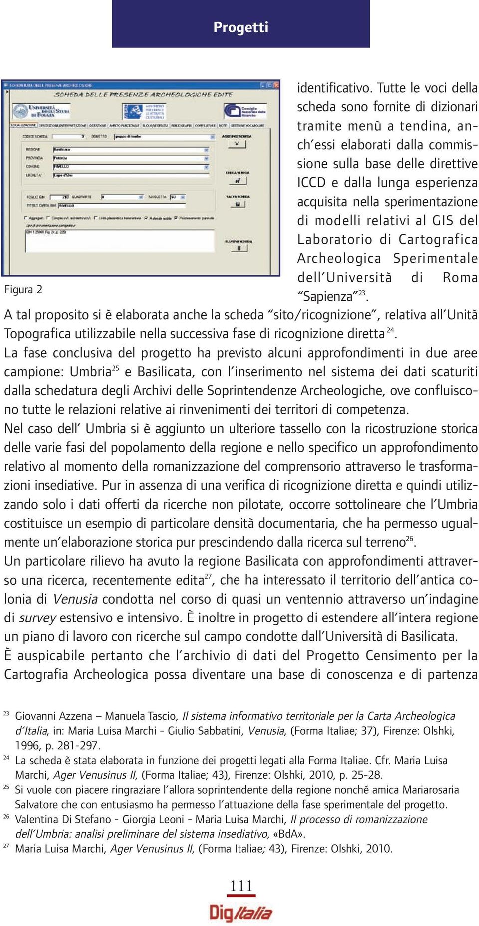 sperimentazione di modelli relativi al GIS del Laboratorio di Cartografica Archeologica Sperimentale dell Università di Roma Figura 2 Sapienza 23.