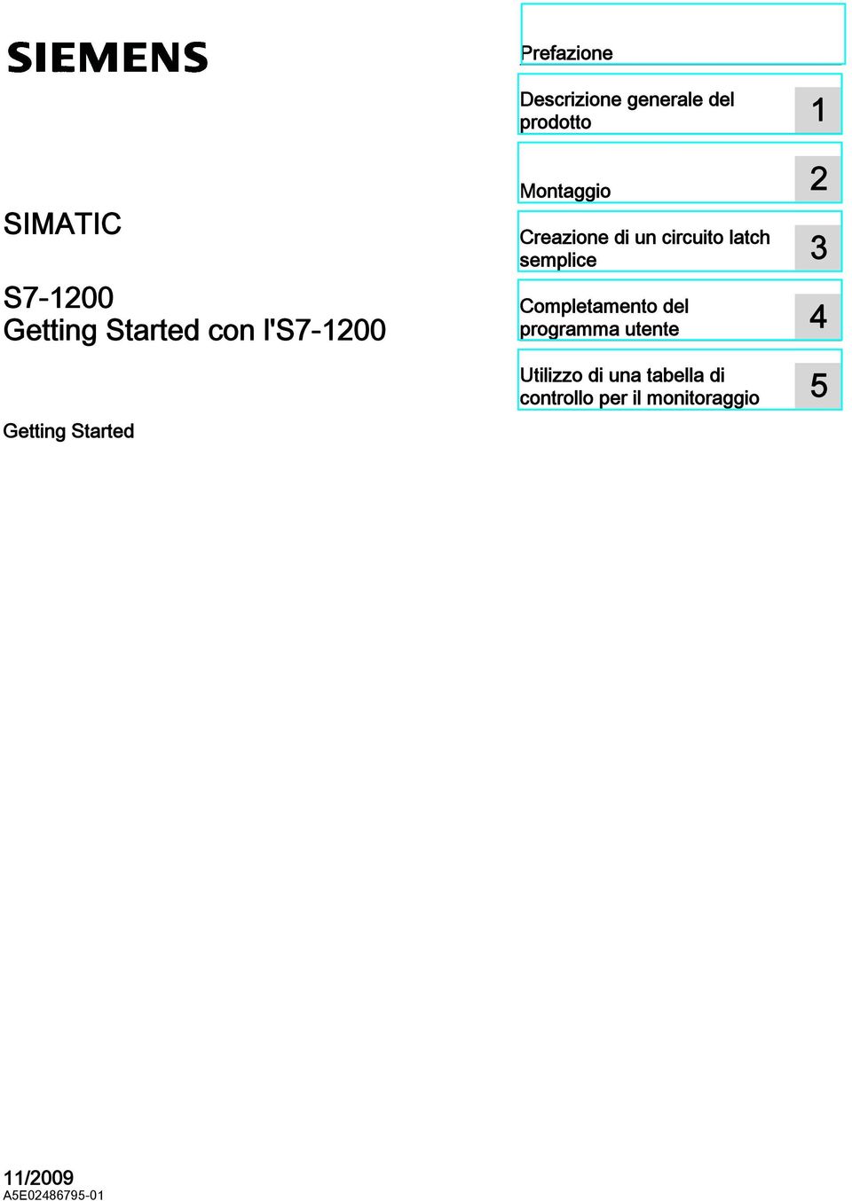 latch semplice 3 Completamento del programma utente 4 Utilizzo