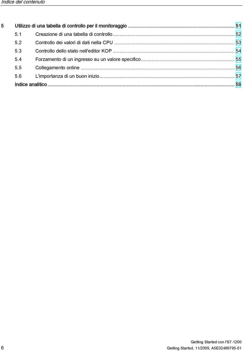 3 Controllo dello stato nell'editor KOP... 54 5.4 Forzamento di un ingresso su un valore specifico... 55 5.