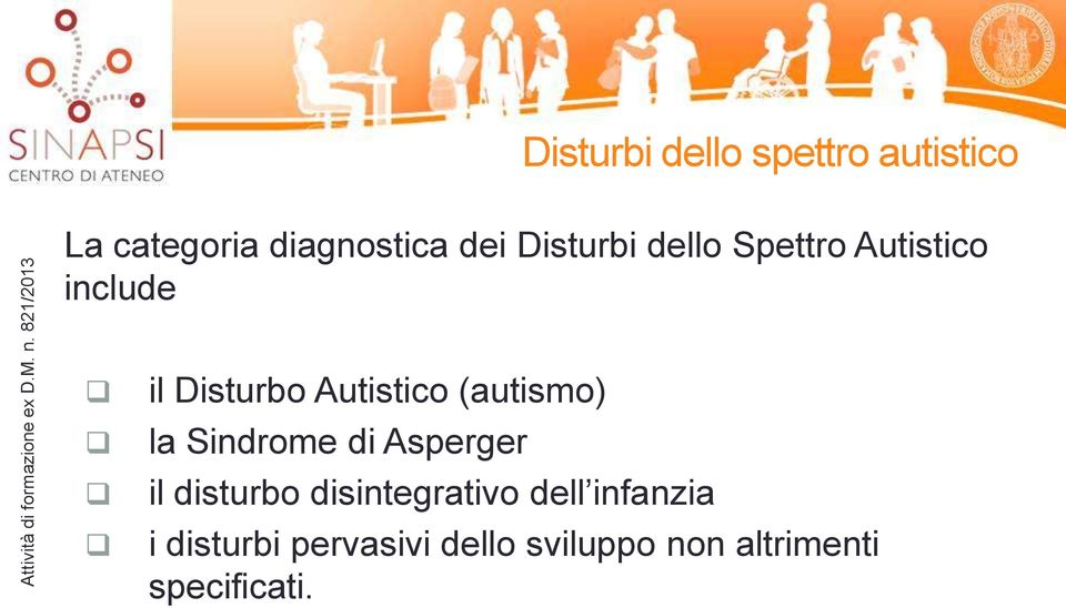 (autismo) la Sindrome di Asperger il disturbo disintegrativo dell