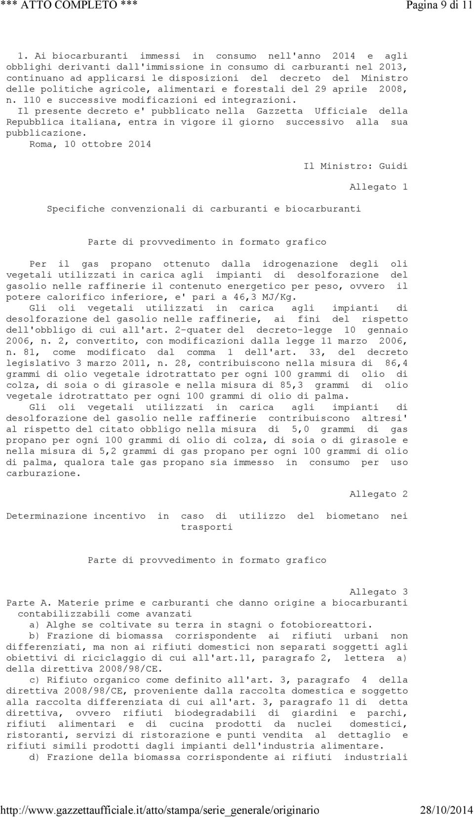 politiche agricole, alimentari e forestali del 29 aprile 2008, n. 110 e successive modificazioni ed integrazioni.