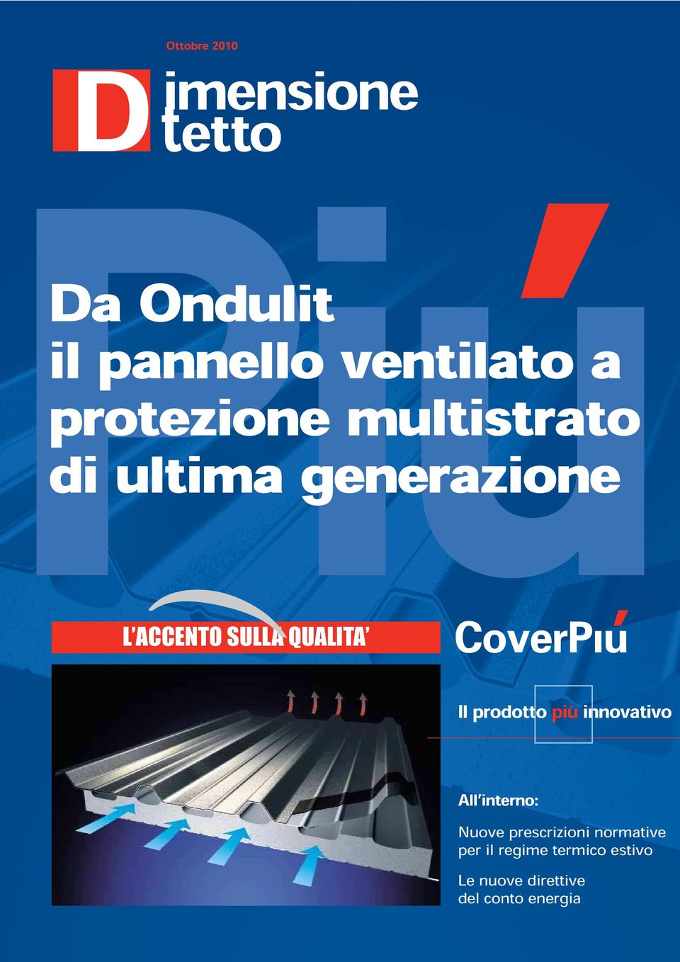 generazione Il prodotto più innovativo All interno: Nuove