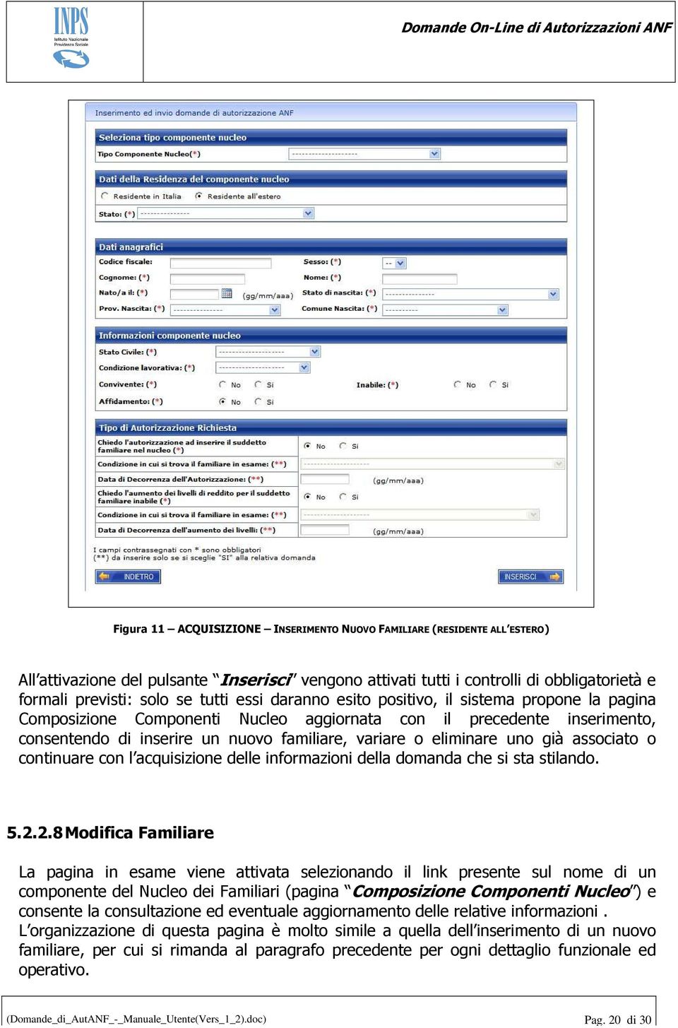 già associato o continuare con l acquisizione delle informazioni della domanda che si sta stilando. 5.2.