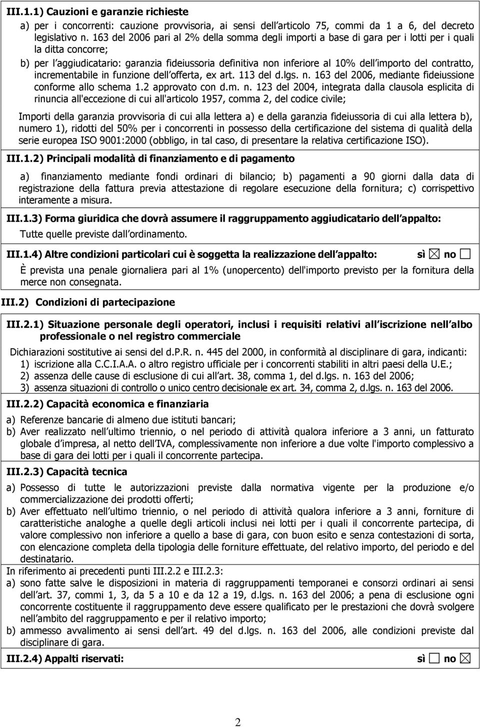 del contratto, incrementabile in funzione dell offerta, ex art. 113 del d.lgs. n.