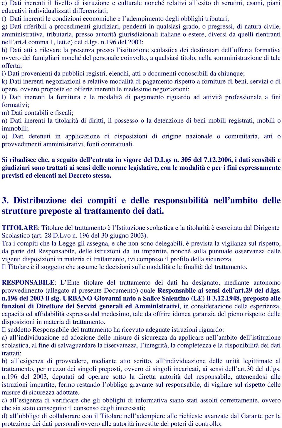 giurisdizionali italiane o estere, diversi da quelli rientranti ne