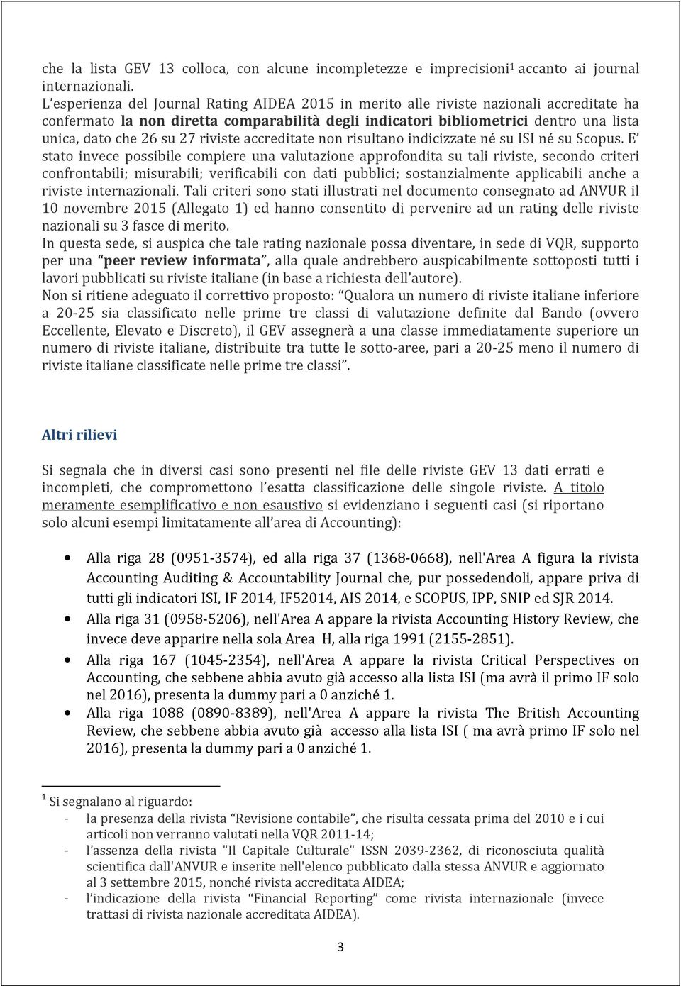 su 27 riviste accreditate non risultano indicizzate né su ISI né su Scopus.