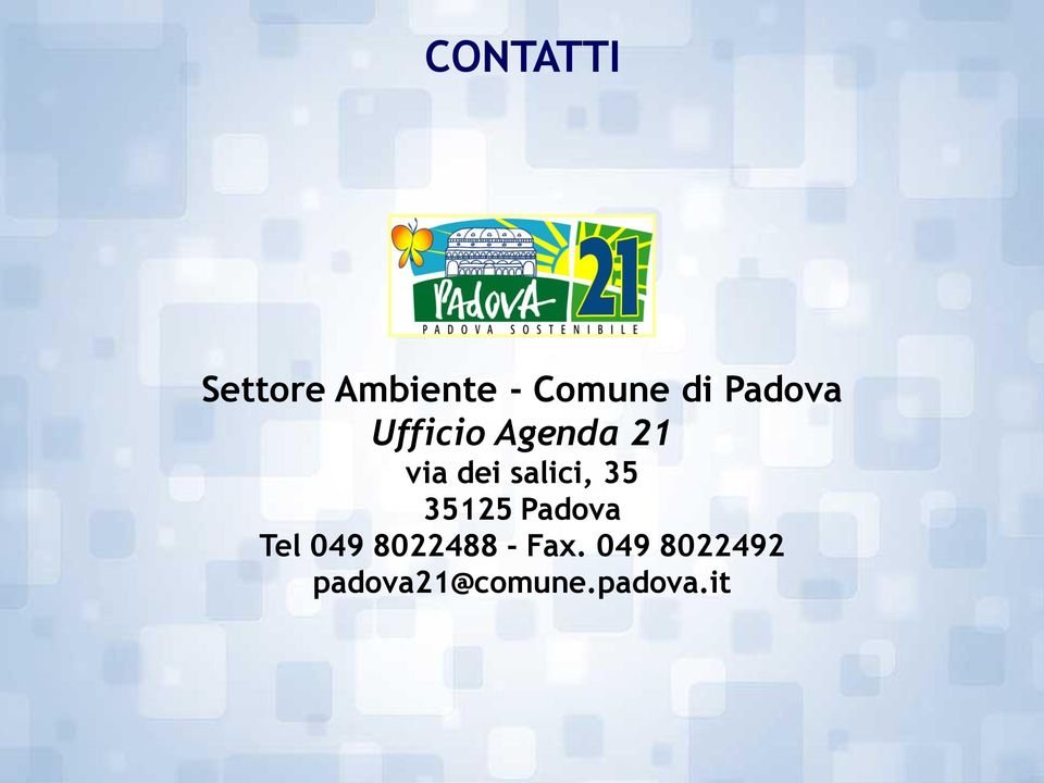 salici, 35 35125 Padova Tel 049
