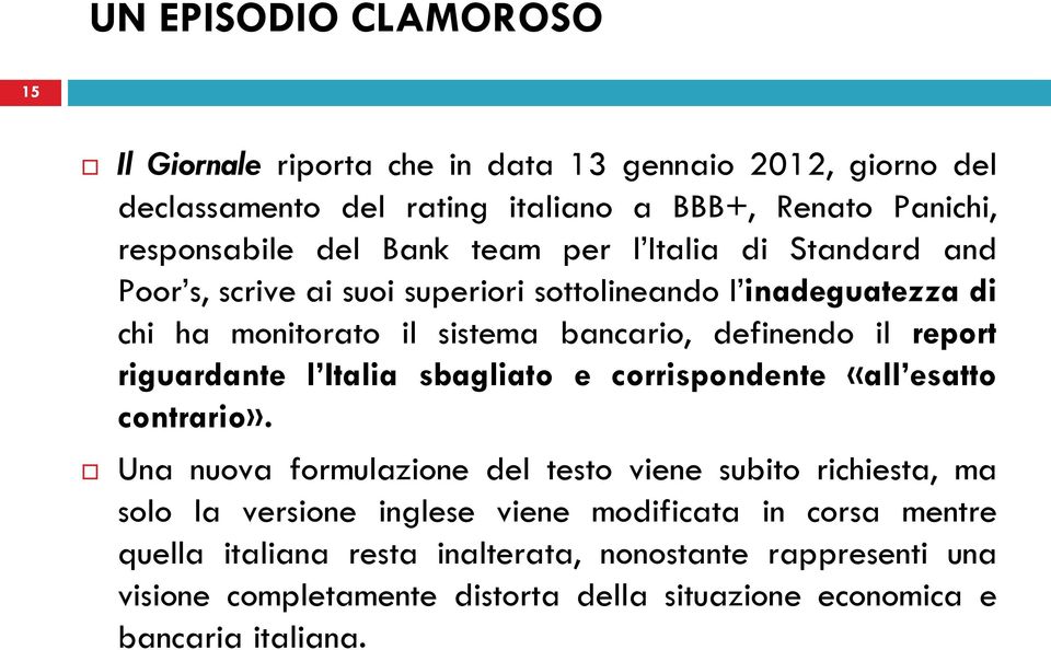 riguardante l Italia sbagliato e corrispondente «all esatto contrario».