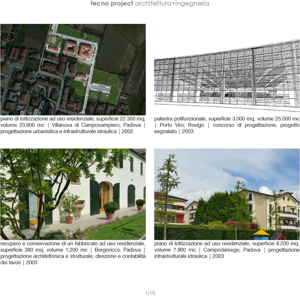 000 mc Porto Viro, Rovigo concorso di progettazione, progetto segnalato 2003 recupero e conservazione di un fabbricato ad uso residenziale, superficie 380 mq, volume