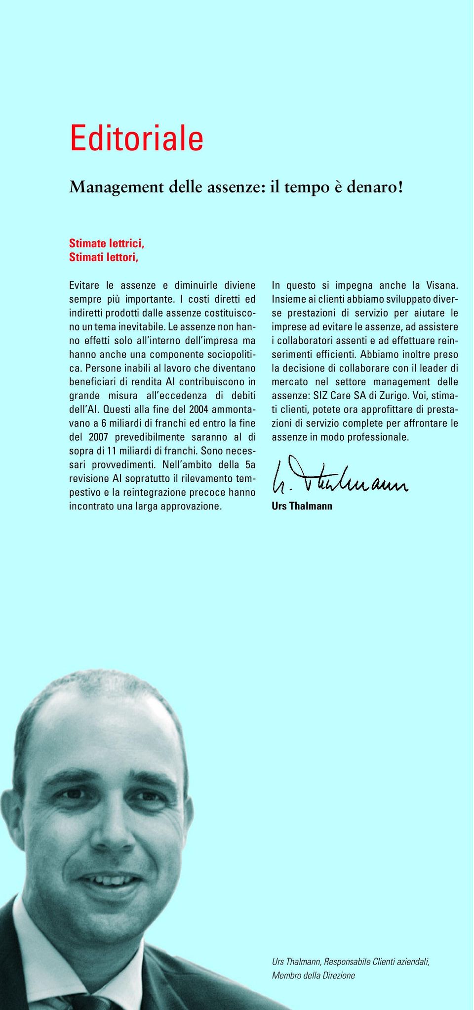 Persone inabili al lavoro che diventano beneficiari di rendita AI contribuiscono in grande misura all eccedenza di debiti dell AI.