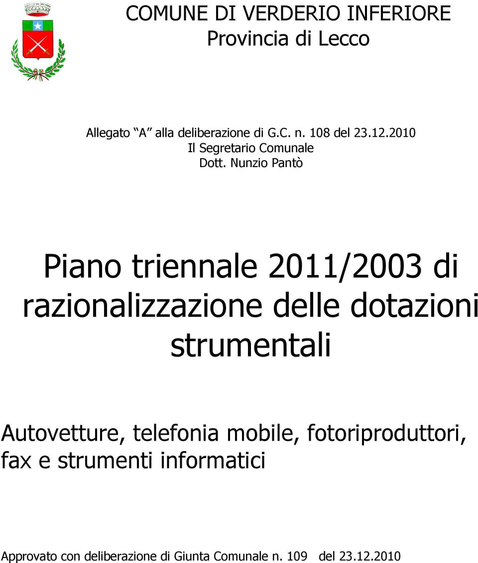 Nunzio Pantò Piano triennale 2011/2003 di razionalizzazione delle dotazioni strumentali