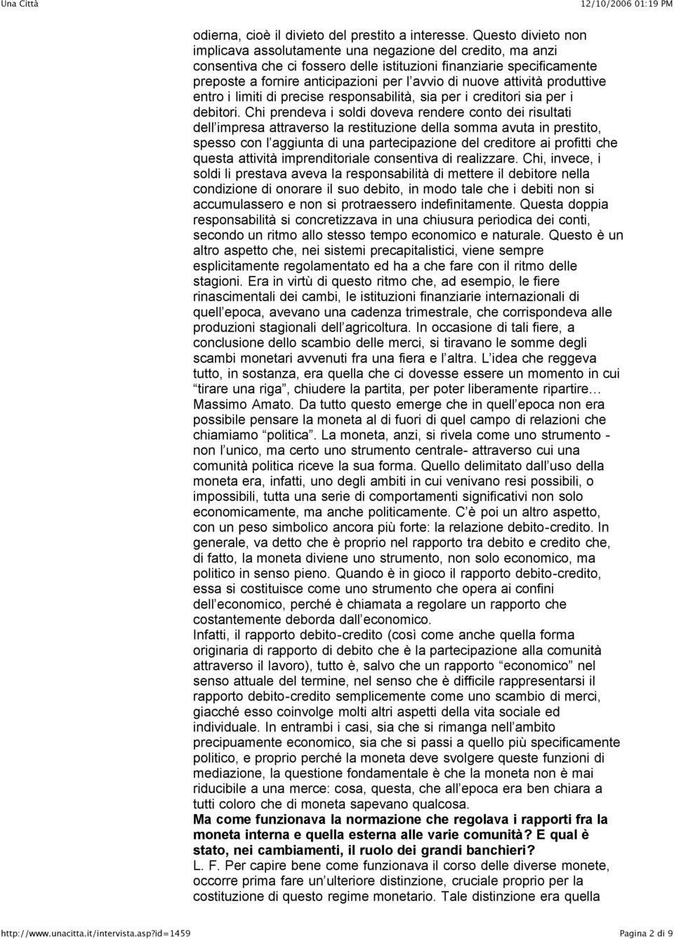 nuove attività produttive entro i limiti di precise responsabilità, sia per i creditori sia per i debitori.