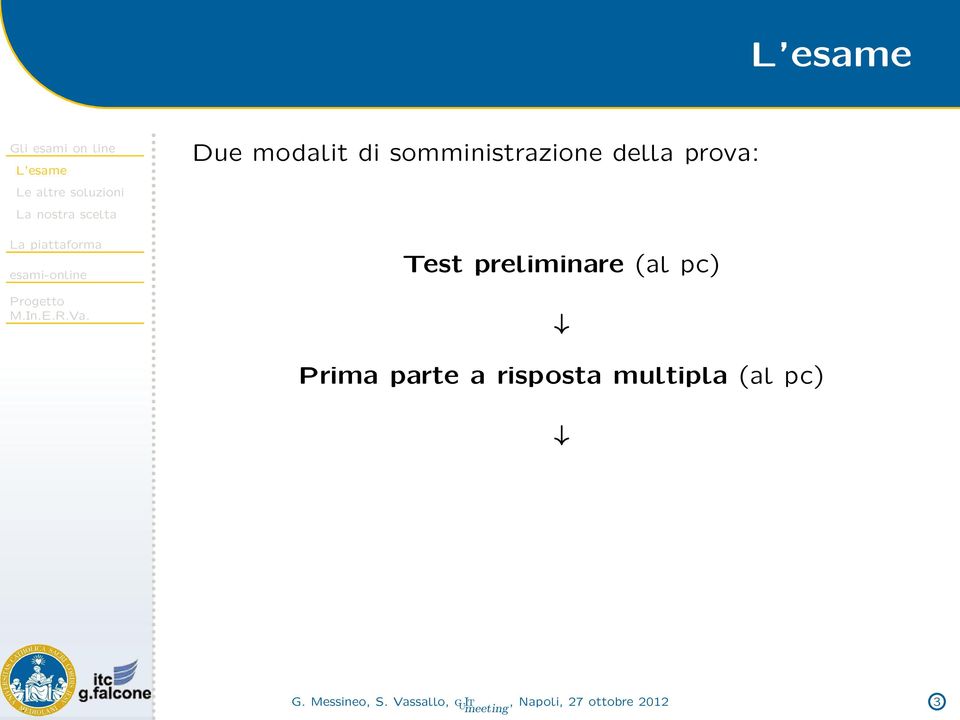 prova: Test preliminare(al pc) # Prima parte a