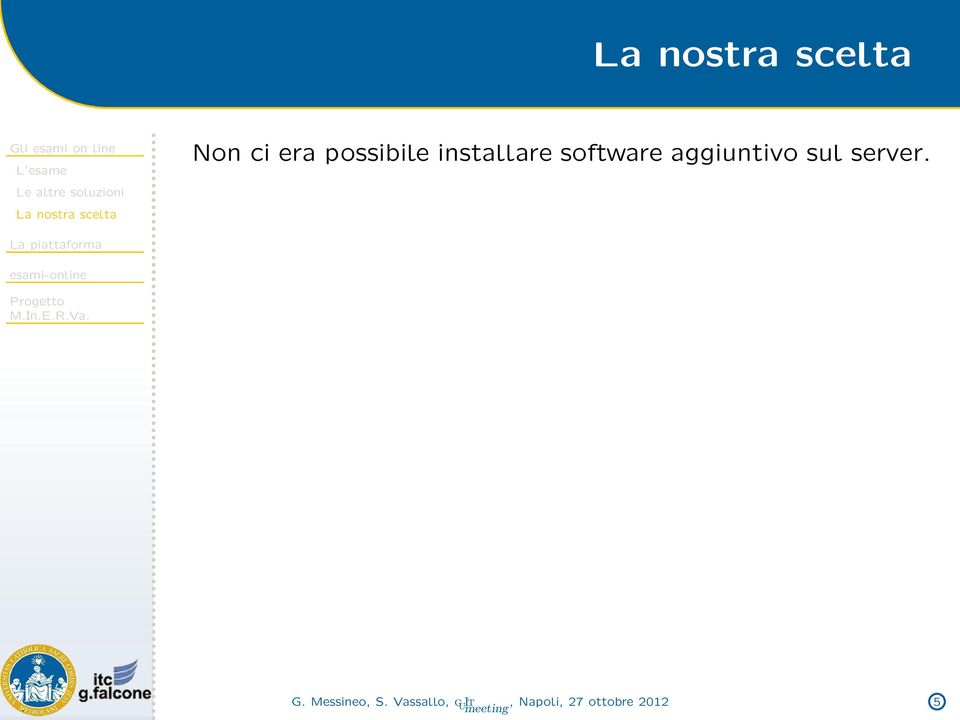 era possibile installare software