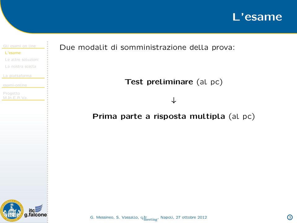 prova: Test preliminare(al pc) # Prima parte